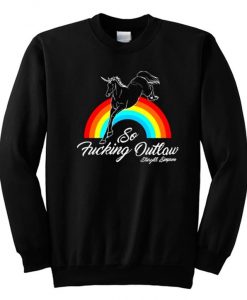 So Fucking Outlaw Horse Sweatshirt