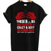 These Boobs Are Taken By A Crazy & Sexy October Guy T-Shirt
