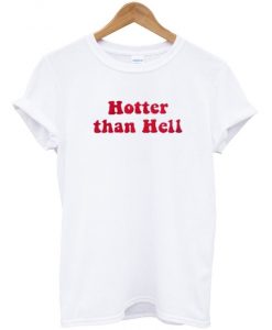 Hotter Than Hell Tee