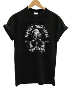 Marilyn Monroe Support Your Local White Girl T-Shirt