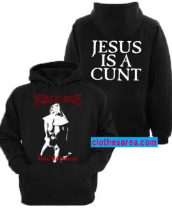 Vestal Masturbation Jesus Is a Cunt Hoodie