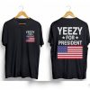 Yeezy For President T-Shirt