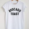 Avocado Toast T-Shirt