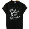 Girls Run The Galaxy T-Shirt