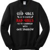 Good Girls Go To Heaven Bad Girls Go To Caribbean With Jack Sparrow Sweatshirt