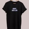 Sorry I Am Slow T-shirt