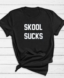 Skool Sucks T-Shirt