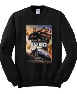 Bad Boys For Life Sweatshirt