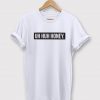 Uh Huh Honey Box T-Shirt