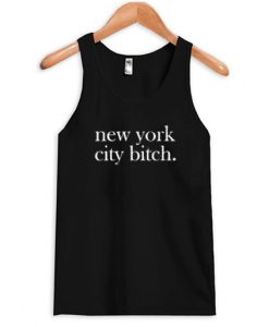 New York City Bitch Tank Top