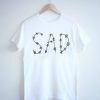 Sad Unisex T-Shirt