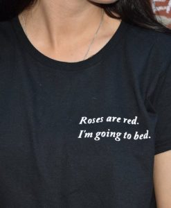 Roses Are Red I'm Going To Bed Pocket Print T-shirt 2