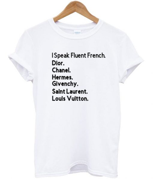 I Speak Fluent French T-Shirt