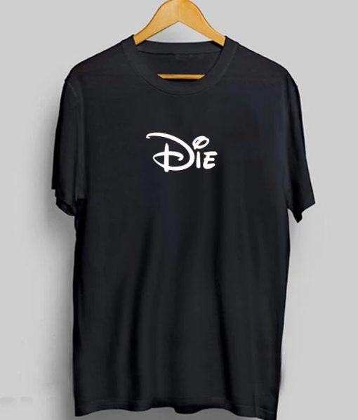 Die Font T-Shirt