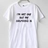 I'm Not Gay But My Girlfriend Is Graphic Tee