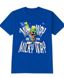 Marvin The Martian My Way Or The Milky Way Tshirt