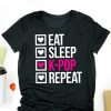 Eat Sleep K-Pop Repeat T-Shirt