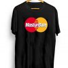 Masturbate Mastercard T-Shirt