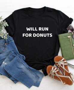 Will Run For Donuts T-Shirt