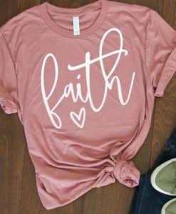 Faith Tshirt