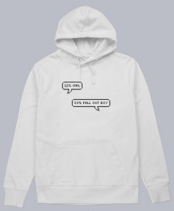12% Girl 88% Fall Out Boy Hoodie