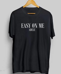 Adele Easy On Me T-Shirt