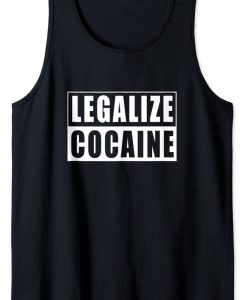 Legalize Cocaine Tank Top