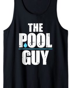 The Pool Guy Tank Top