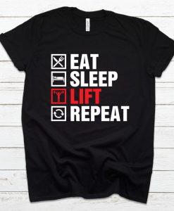 Eat Sleep Lift Repeat T-Shirt