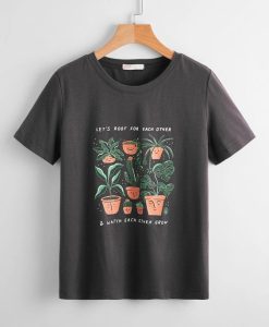 Let's Root For Each Other And Watch Each Other Grow T-Shirt