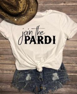 Join The Pardi T-Shirt