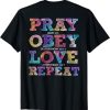 Keep The Faith Pray Love Obey Repeat T-Shirt