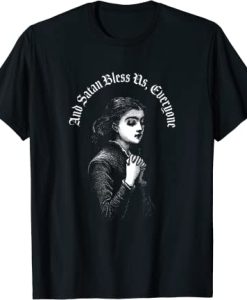 And Satan Bless Us Everyone Satanic Dark Devil Humor T-Shirt