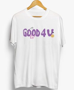 Good 4 U Tee