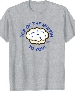 Seinfeld Top Of The Muffin To You T-Shirt