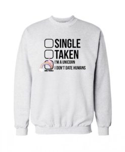 I Don’t Date Humans Sweatshirt