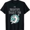 My Daughters Biggest Fan Volleyball Fan T-Shirt