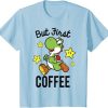 Super Mario Yoshi But First Coffee T-Shirt