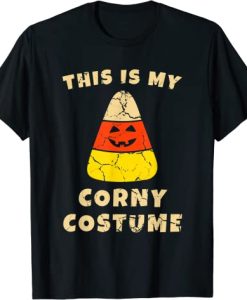 This Is My Corny Costume Halloween Candy Corn Garment T-Shirt
