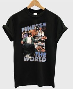 Finesse The World T-Shirt