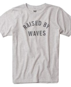 Raised by Waves T-shirt