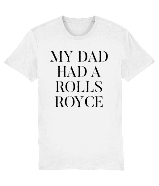 My Dad Had A Rolls Royce T-Shirt AL