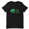 Freak in the Sheets Spreadsheets Funny T-shirt AL