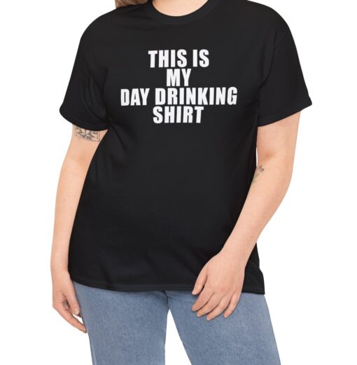 this is my day drinking t-shirt AL