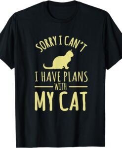 Sorry I Cant I Have Plans With My Cat T-Shirt thd